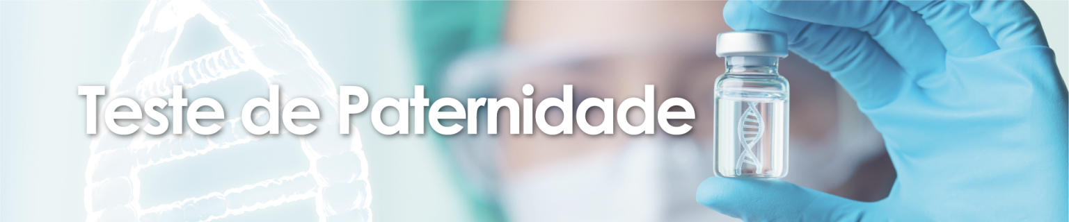 Teste de DNA Paternidade - Saiba de Forma Rápida e Segura!